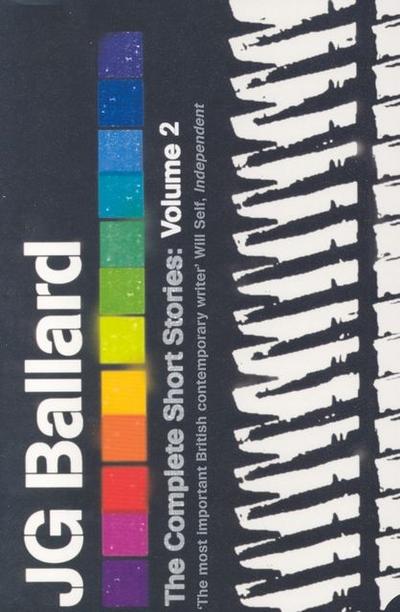 Ballard, J: Complete Short Stories - J.G. Ballard