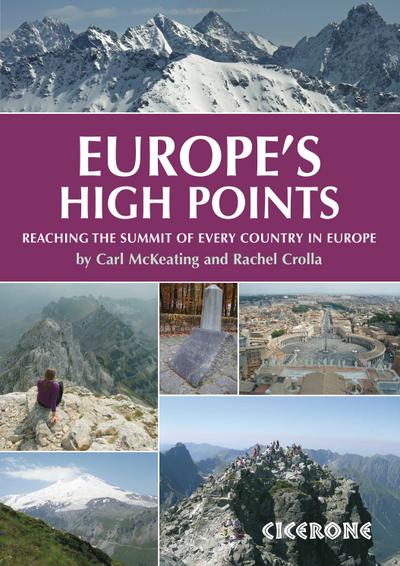 Europe's High Points : Reaching the summit of every country in Europe - Carl Mckeating