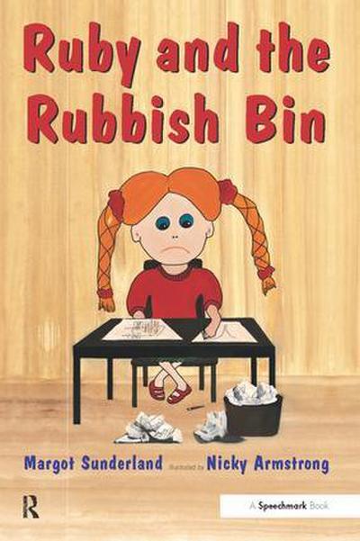 Ruby and the Rubbish Bin : A Story for Children with Low Self-Esteem - Margot Sunderland