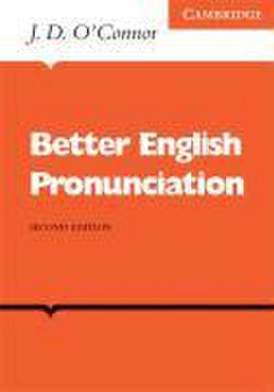 Better English Pronunciation - J. D. O'Connor