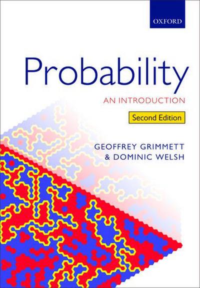 Probability : An Introduction - Geoffrey (Professor of Mathematical Statistics Grimmett