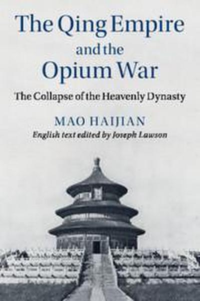 The Qing Empire and the Opium War - Haijian Mao