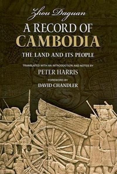 A Record of Cambodia : The Land and Its People - Daguan Zhou