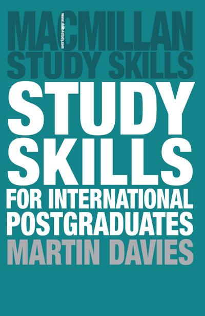 Study Skills for International Postgraduates : Palgrave Study Skills - Martin Davies