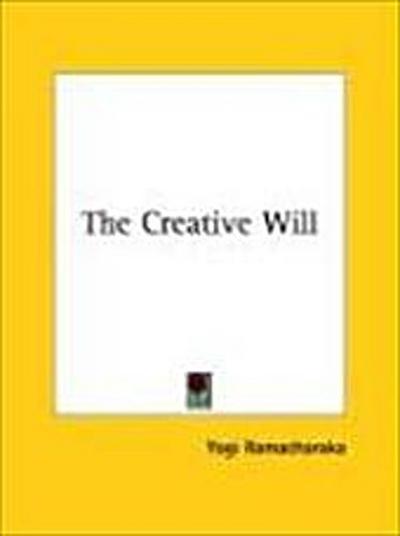 Creative Will - Yogi Ramacharaka