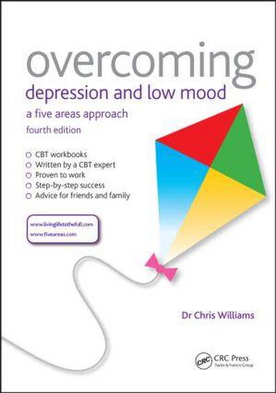 Overcoming Depression and Low Mood : A Five Areas Approach, Fourth Edition - Alex Moore