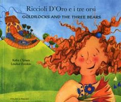 Goldilocks and the Three Bears : Engl/ital - Kate Clynes