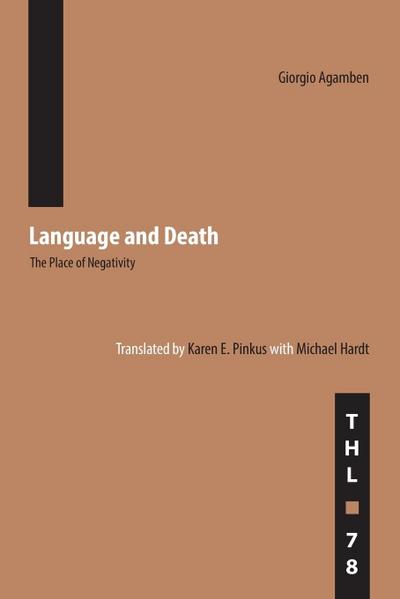 Language and Death : The Place of Negativity - Giorgio Agamben