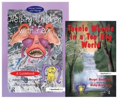 Helping Children with Fear & Teenie Weenie in a Too Big World : Set - Margot Sunderland