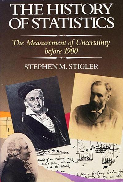 The History of Statistics : The Measurement of Uncertainty before 1900 - Stephen M. Stigler