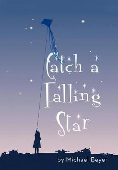 Catch a Falling Star - Michael Beyer