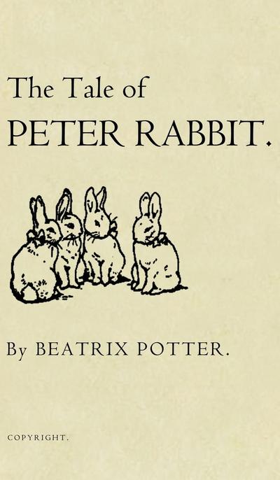 The Tale of Peter Rabbit : The Original 1901 Edition - Beatrix Potter