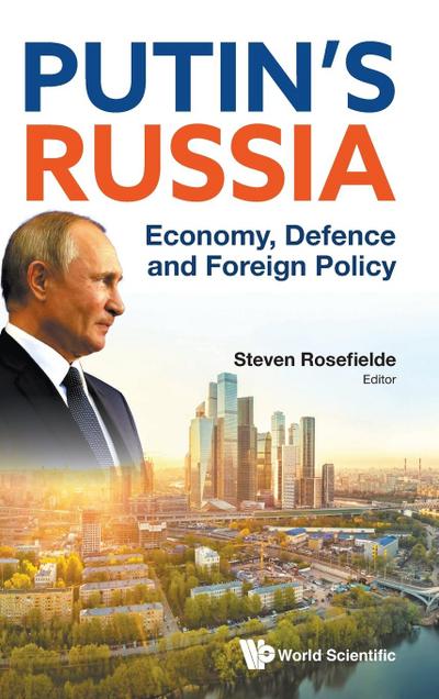 Putin's Russia : Economy, Defence and Foreign Policy - Steven Rosefielde