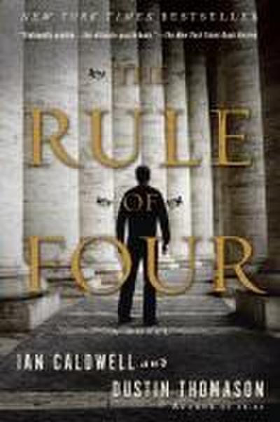 The Rule of Four : A Novel - Dustin Thomason