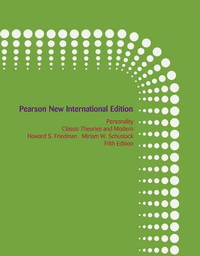 Personality: Classic Theories and Modern Research : Pearson New International Edition - Howard Friedman