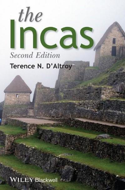 The Incas - Terence N. (Columbia University) D'Altroy
