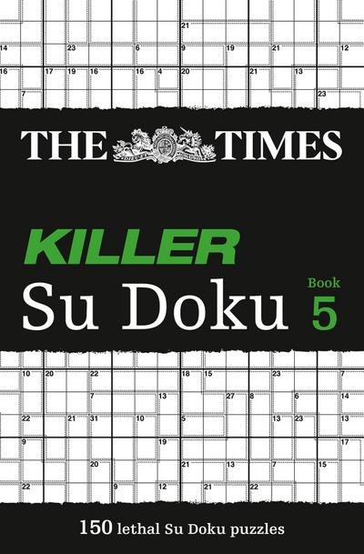 The Times Killer Su Doku 5: 150 Challenging Puzzles from the Times - The Times Mind Games