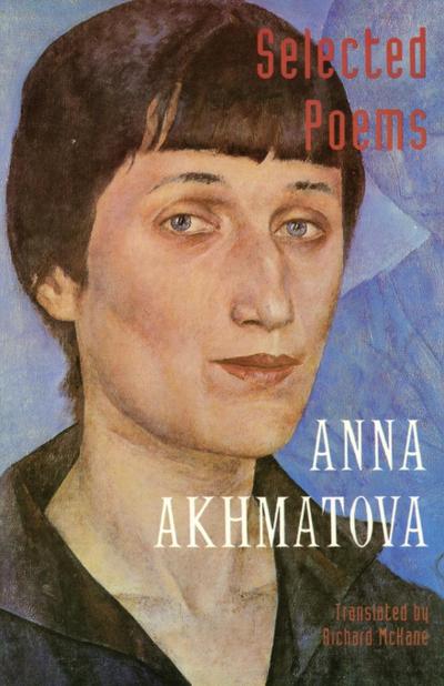 Selected Poems - Anna Akhmatova