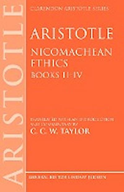 Aristotle : Nicomachean Ethics, Books II--IV: Translated with an Introduction and Commentary - Aristotle