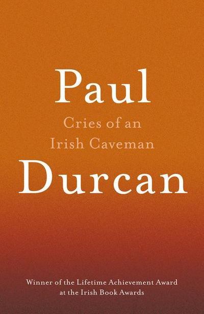 Cries of an Irish Caveman - Paul Durcan