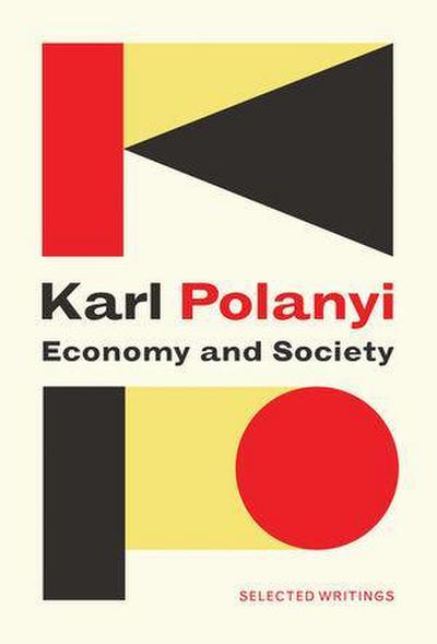 Economy and Society: Selected Writings - Karl Polanyi