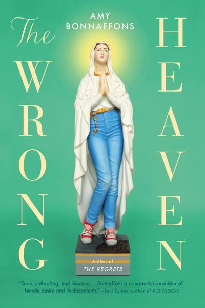 The Wrong Heaven - Amy Bonnaffons