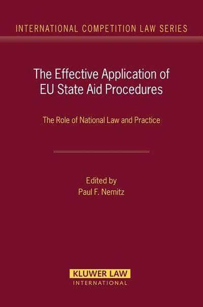 The Effective Application of EU State Aid Procedures : The Role of National Law and Practice - Paul F. Nemitz