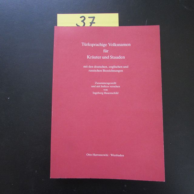 Türksprachige Volksnamen für Kräuter und Stauden mit den deutschen, englischen und russischen Bezeichnungen - Hauenschild, Ingeborg