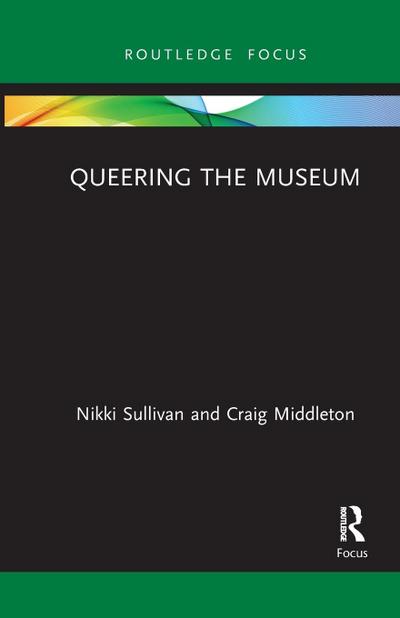 Queering the Museum - Nikki Sullivan