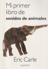 Mi primer libro de sonidos de animales - Carle, Eric