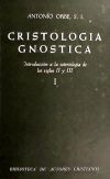 Cristología gnóstica. Introducción a la soteriología de los siglos II y III. Vol. I - Orbe, Antonio