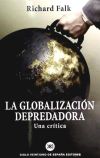 La globalización depredadora. Una crítica - Richard A. Falk