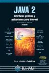 JAVA 2: Interfaces Graficas y Aplicaciones para Internet. 3ª edición - CEBALLOS SIERRA, FRANCISCO JAVIER