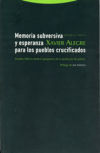 Memoria subversiva y esperanza para los pueblos crucificados - Alegre, Xavier