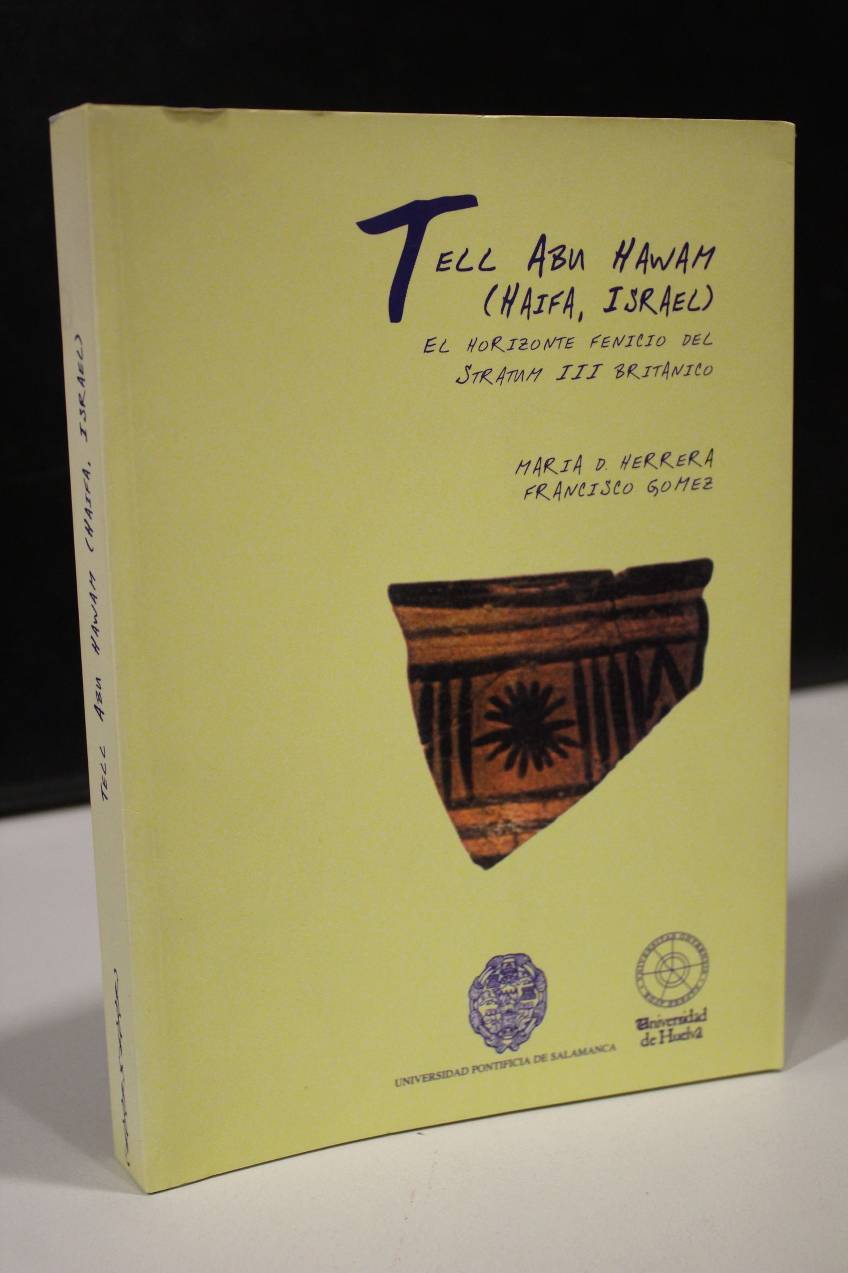 Tell Abu Hawam (Haifa, Israel). El horizonte fenicio del Stratum III británico.- Herrera, María D. ; Gómez, Francisco. - D. Herrera, María. ; Gómez, Francisco.