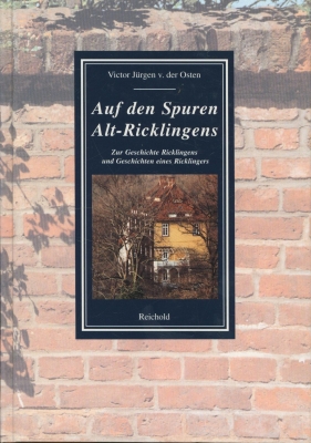Auf den Spuren Alt-Ricklingens. Zur Geschichte Ricklingens und Geschichten eines Ricklingers - Victor Jürgen von der Osten