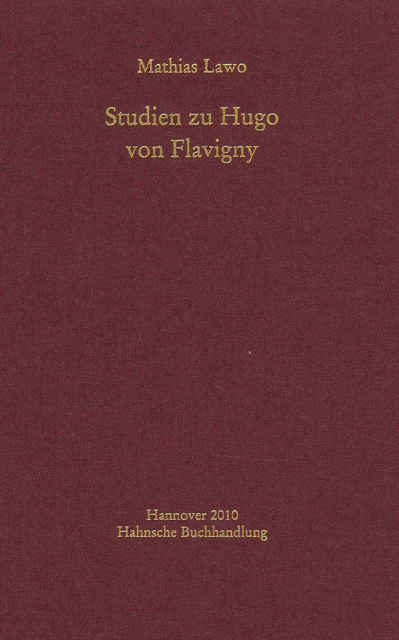 Studien zu Hugo von Flavigny - Mathias Lawo