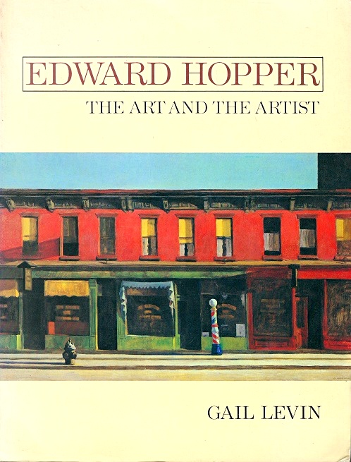 Edward Hopper: The Art and the Artist - Hopper, Edward; Levin, Gail (Curated by)