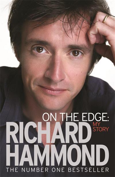 On The Edge : My Story - Richard Hammond