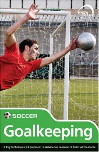 Skills: Soccer - Goalkeeping (Know the Game) - Fairclough, Paul