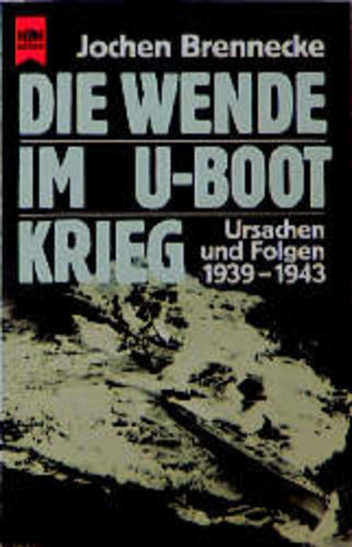 Die Wende im U-Boot-Krieg - Brennecke, Jochen