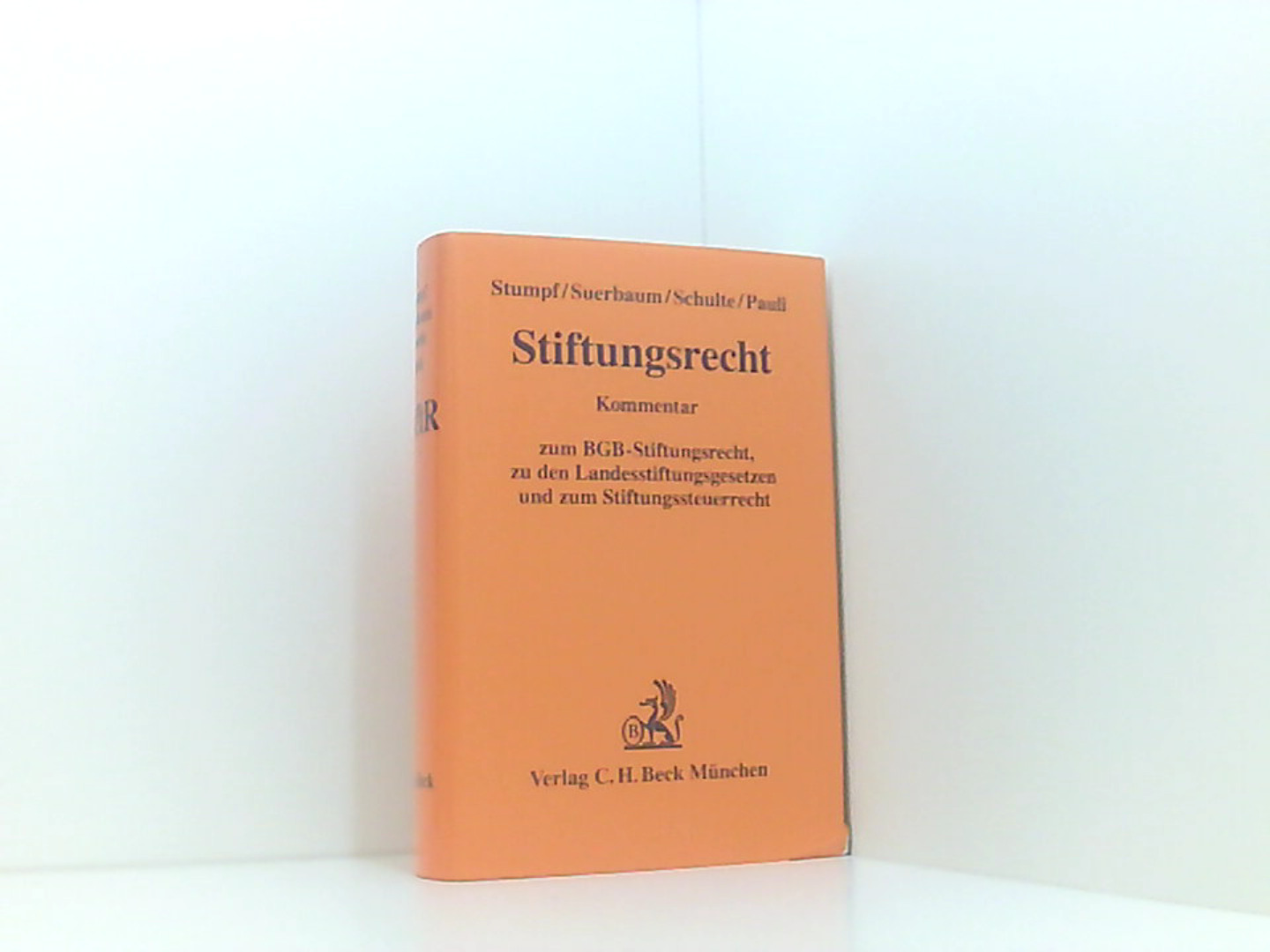 Stiftungsrecht (Gelbe Erläuterungsbücher) - Stumpf, Christoph, Joachim Suerbaum Martin Schulte u. a.