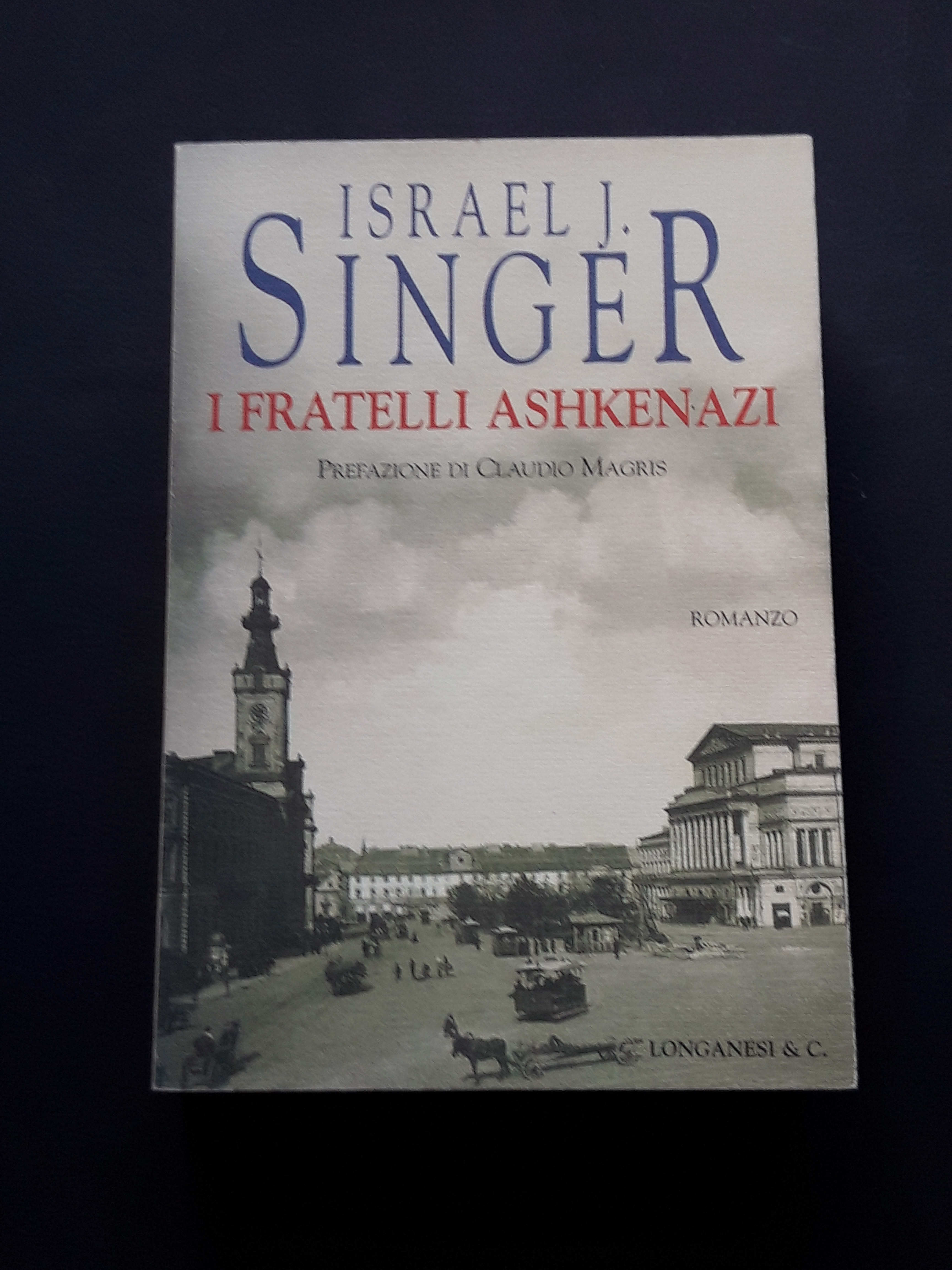Singer Israel J., I fratelli Ashkenazi, Longanesi, 1970 - I - Singer Israel J.