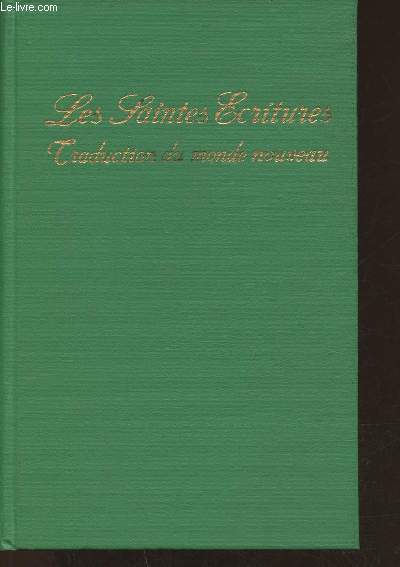 Les Saintes Ecritures, traduction du monde nouveau by Collectif bon