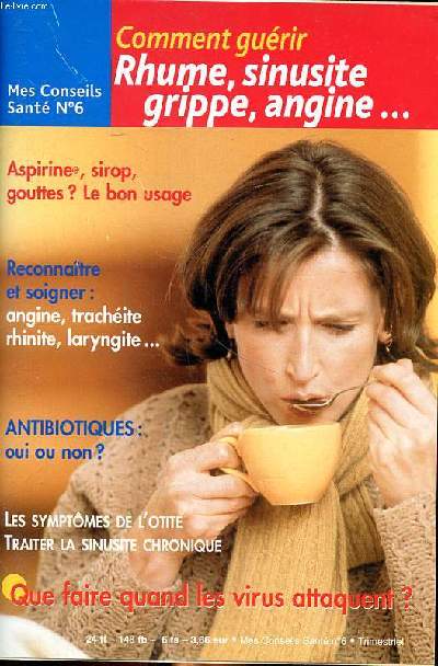 Mes conseils santé N°6 Comment guérie rhume, sinusite, grippe, angine