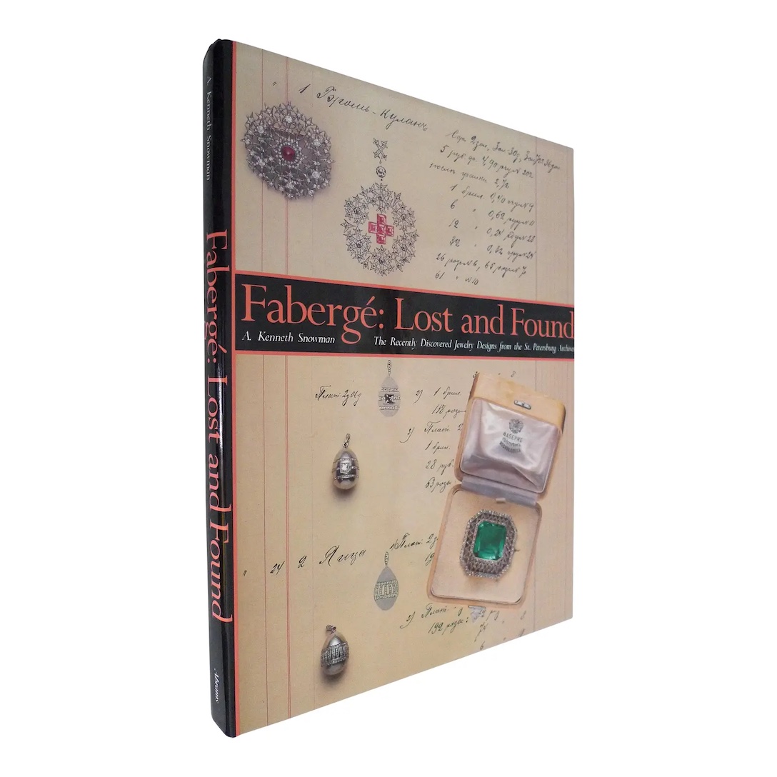 Faberge: Lost and Found - The Recently Discovered Jewelry Designs from the St. Petersburg Archives. A. Kenneth Snowman [Fine] [Hardcover]