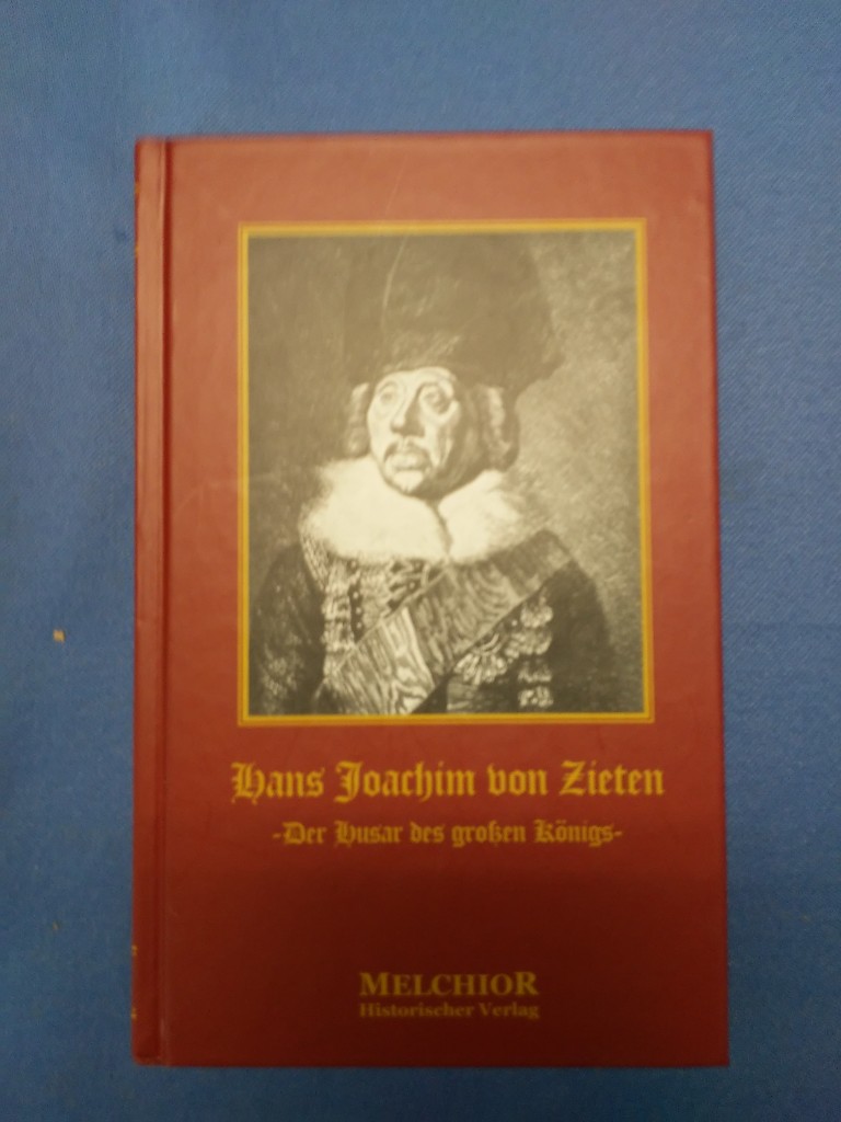 Hans Joachim von Zieten : der Husar des großen Königs ; mit einem Faksimile. S. B. Herrmann / Historische Bibliothek - Herrmann, Sigfrid Bruno.