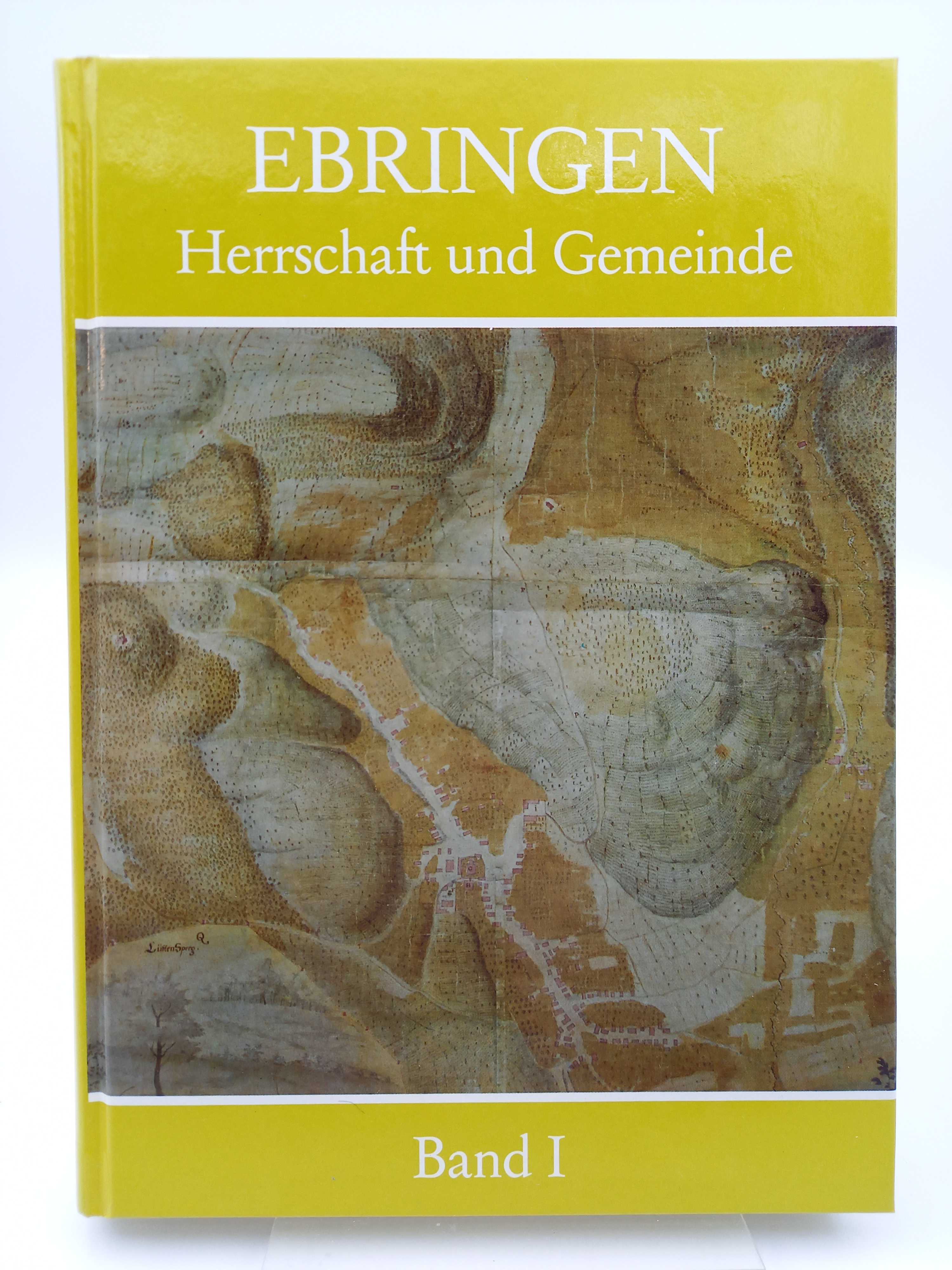 Ebringen. Herrschaft und Gemeinde; Band 1. - Schott, Clausdieter / Edmund Weeger