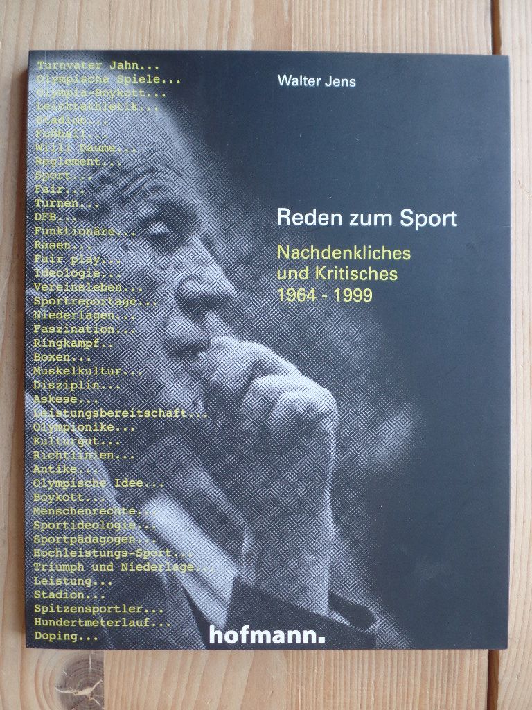 Reden zum Sport : Nachdenkliches und Kritisches 1964 - 1999. Walter Jens - Jens, Walter (Mitwirkender)