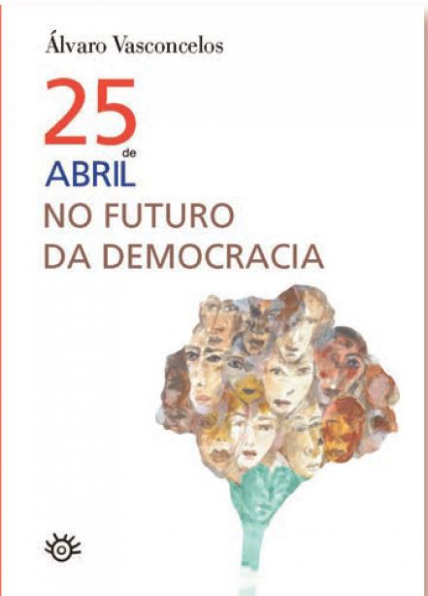 25 de abril no futuro da democracia - Vasconcelos, Álvaro